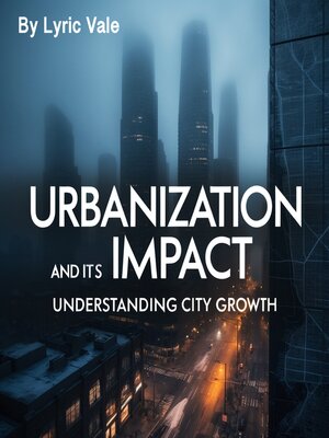 cover image of Urbanization and Its Impact